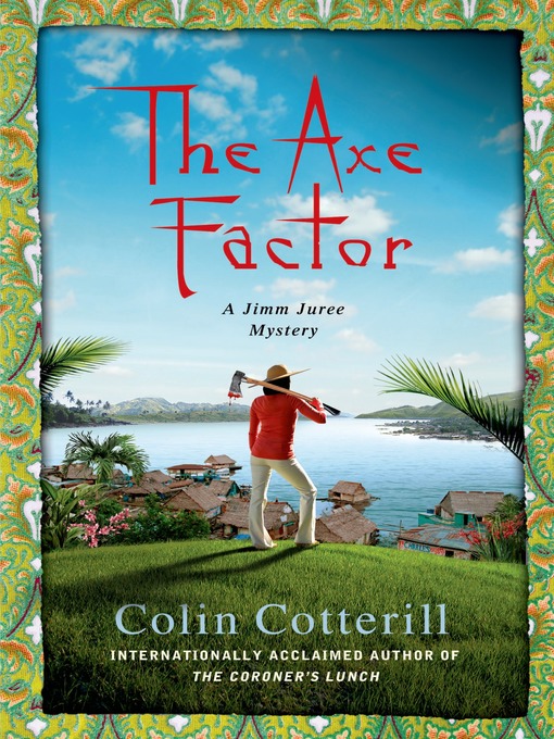 Title details for The Axe Factor by Colin Cotterill - Wait list